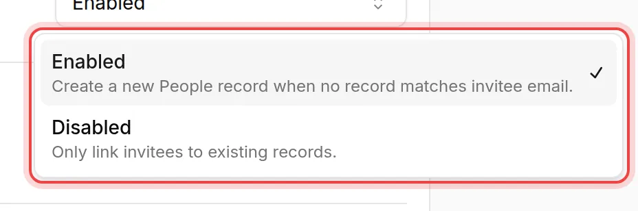 The two choices: Enabled creates a person when no record matches the guest's email, Disabled only links existing records
